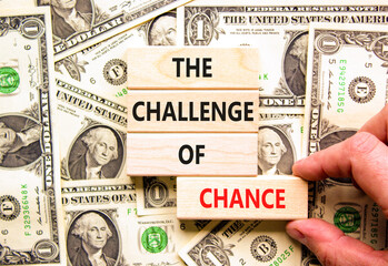 The challenge of chance symbol. Concept words phrase The challenge of chance on beautiful blocks....