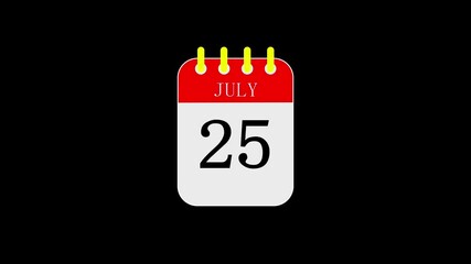 25 July Calendar animation with alpha .Time and date 25 Date 25 th day of month, calendar date. Calendar icon black transparent background.4k video