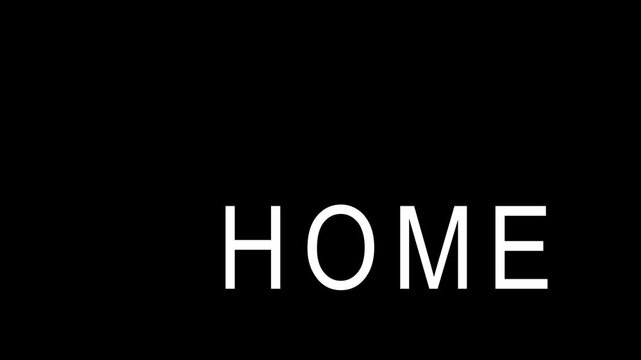 HOME animated text 4K video on white background created in adobe after effects for real estate, lifestyle, and branding use