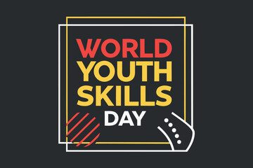 World Youth Skills Day Text Graphic on Dark Gray Background
