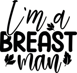 I'm Breast Man SVG