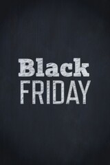 White chalk text spelling Black Friday is appearing on flat design chalkboard with smudges