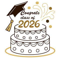 Graduation cake with cap and celebratory text graduation cap class of 2026
