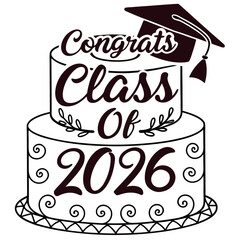 Graduation cake with congrats class of twenty six class of 2026 graduation cap