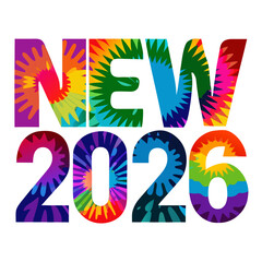 Vibrant tie dye letters spelling new 2026 new year colorful