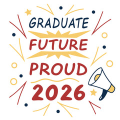 Graduate Future Proud Celebration Announcement vector