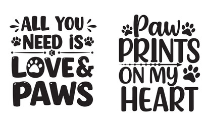 Adorable black and white pet themed typography designs expressing love for pets and cute paws