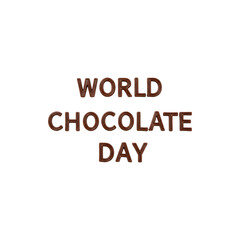 &ldquo;World Chocolate Day&rdquo; text illustration celebrating the joy of chocolate