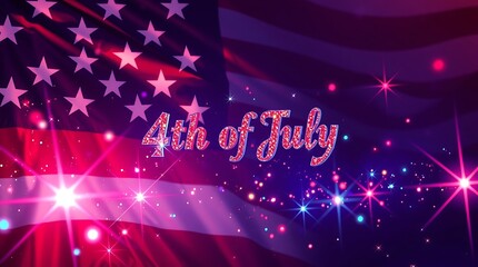 Glowing U.S. flag with glittering stars and “4th of July” text in festive red and blue celebration style