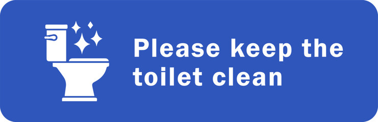please keep the toilet clean sign