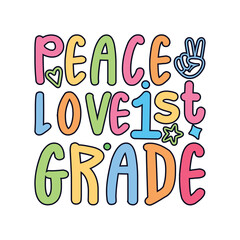 Peace love 1st grade back to school days
