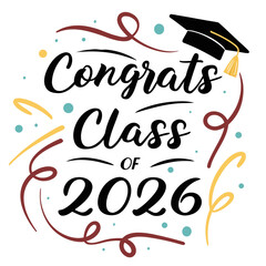Obraz premium Congrats Class of Twenty Six Graduation congratulations
