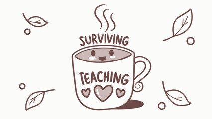 Illustration of a coffee mug with the words surviving teaching and leaves scattered around the mug image