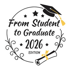 From student to graduate black and gold graduation