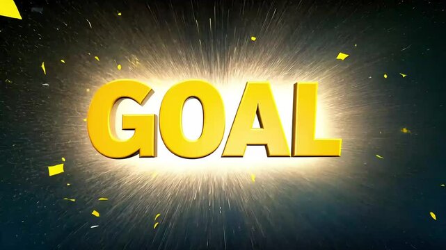 GOAL text glowing golden, burst of light and scattered confetti on a dark background