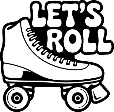 Vintage roller skate with lets roll text quad skate retro