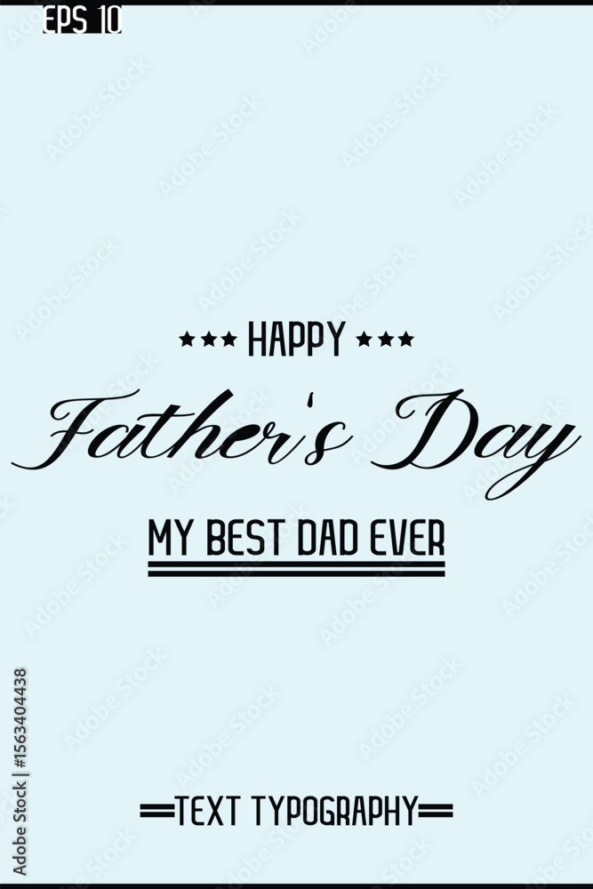 Fototapete Modern Text Typescript Of Happy Father's Day Vertical Template