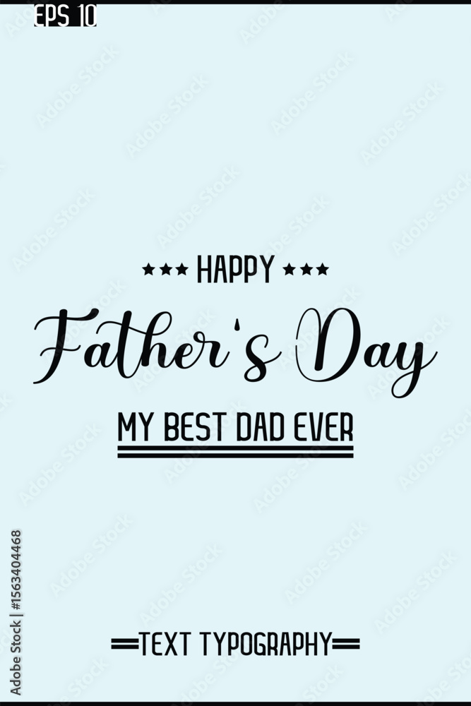 Fototapete Modern Text Typescript Of Happy Father's Day Vertical Template