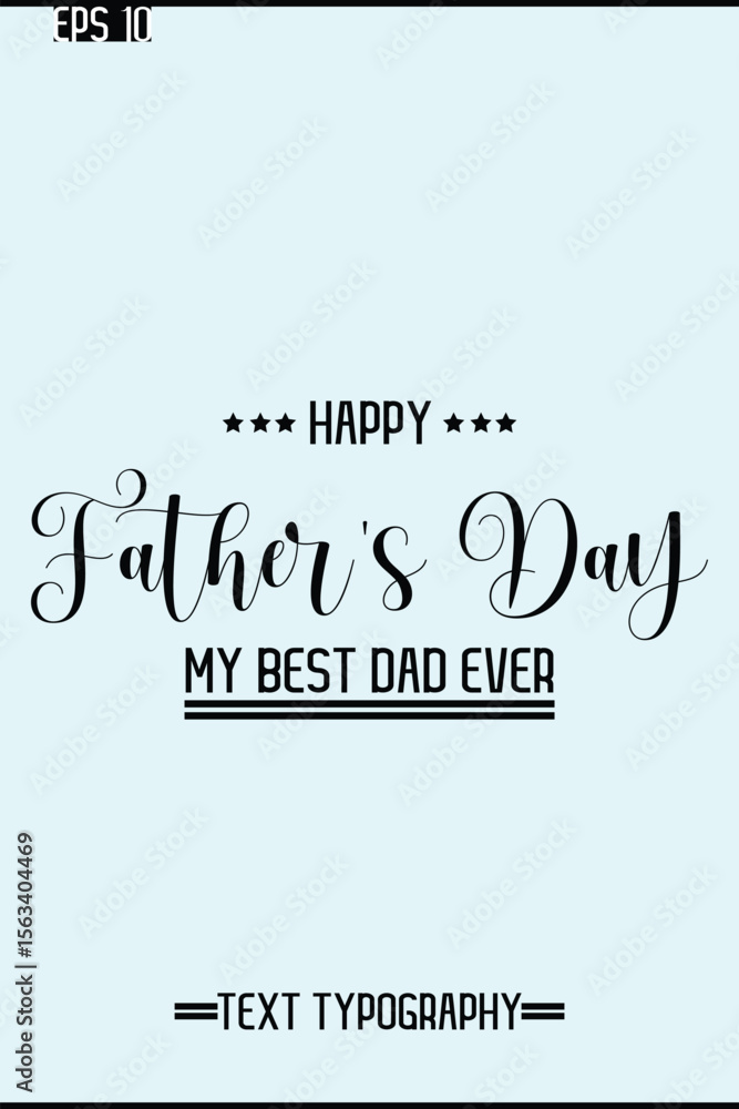 Fototapete Modern Text Typescript Of Happy Father's Day Vertical Template