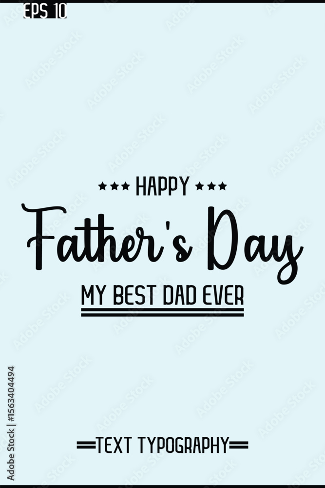 Fototapete Modern Text Typescript Of Happy Father's Day Vertical Template