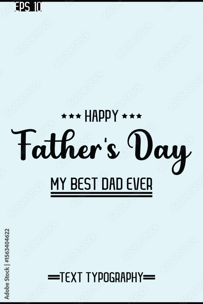 Fototapete Modern Text Typescript Of Happy Father's Day Vertical Template
