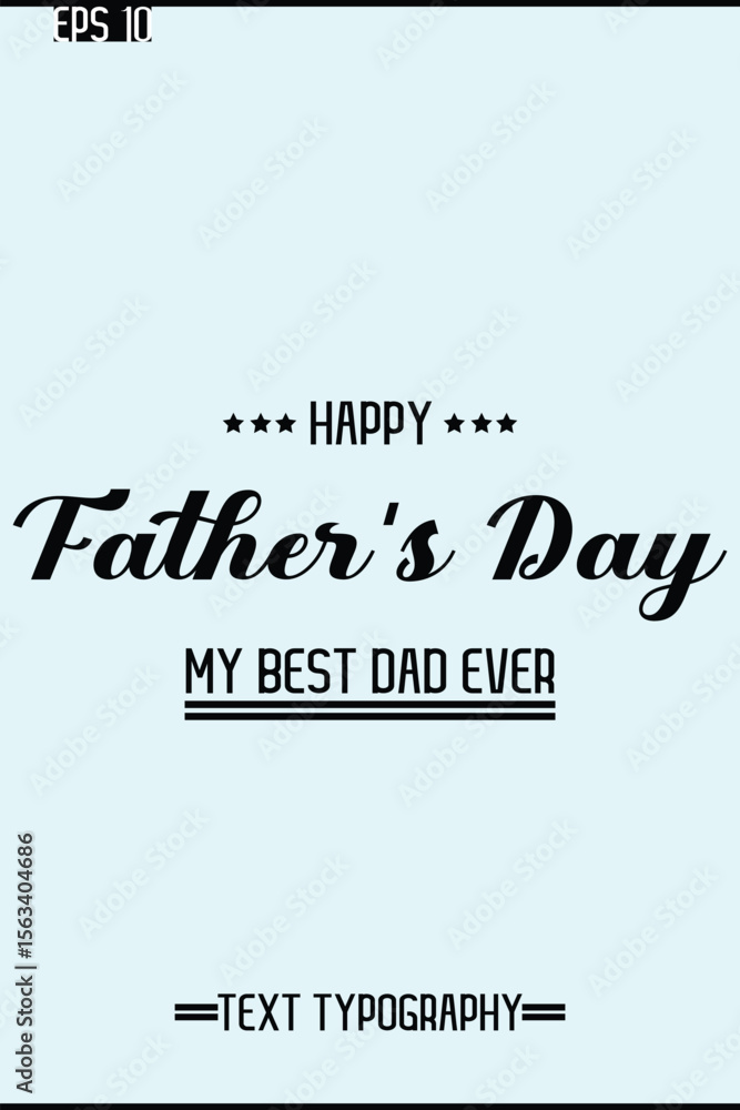 Fototapete Modern Text Typescript Of Happy Father's Day Vertical Template