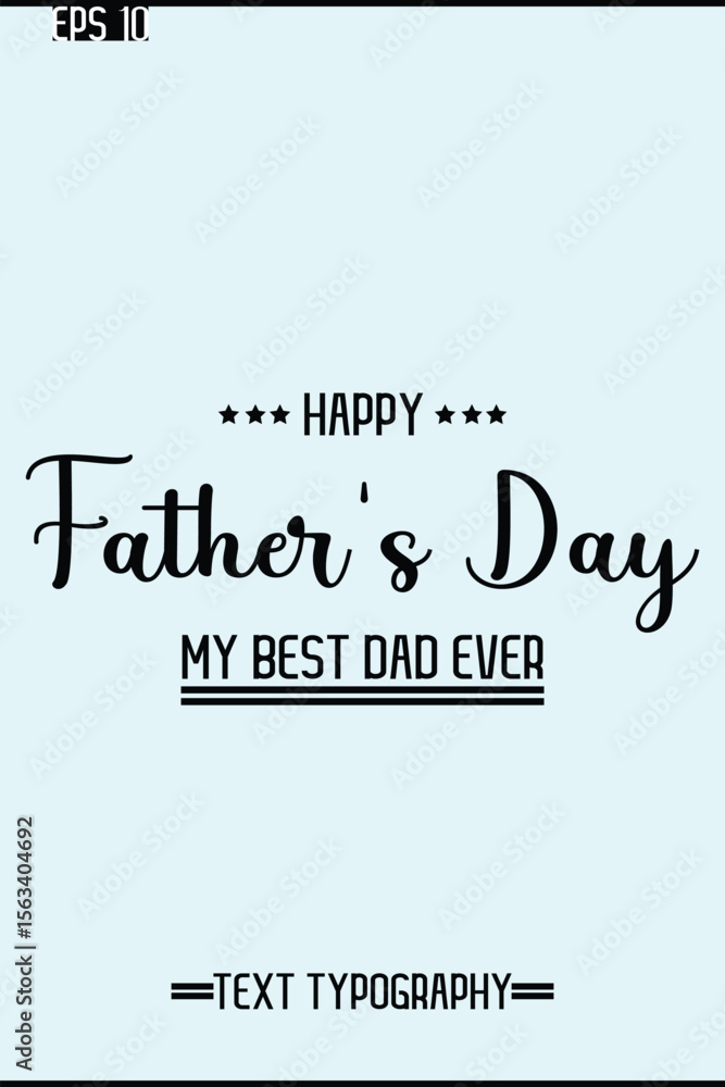Fototapete Modern Text Typescript Of Happy Father's Day Vertical Template
