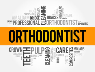 Fototapeta premium Orthodontist - means a dentist who specializes in correcting irregularities of the teeth and jaw, word cloud health concept background