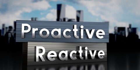 Fototapeta premium Proactive, reactive - metal blocks and skyscrapers - 3D illustration
