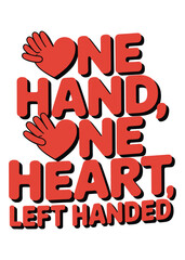 Obraz premium Motivational Left Hander's Day Quote T-Shirt Design