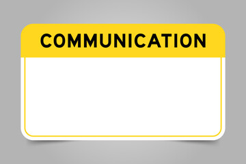Label banner that have yellow headline with word communication and white copy space, on gray background
