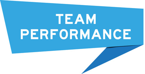 Blue color speech banner with word team performance on white background