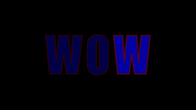 Wow text animation on black background.