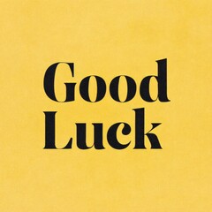 Inspirational good luck card design graphic art studio minimalist flat view positive vibes
