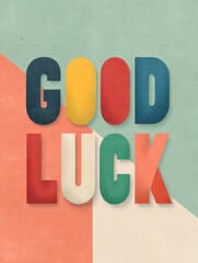 Colorful fun greeting card design good luck message graphic art vibrant environment abstract viewpoint