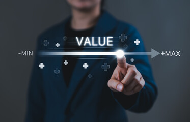Business Value Added Concept. Businessperson touching slider moving from minimum to maximum, value increase, service enhancement, company value added, add mindset, and strategic business growth.