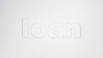 Obraz premium The word loan is embossed in white lettering against a minimalist light gray background, representing the straightforward nature of financial lending and borrowing.