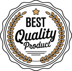 Best Quality Product Round Badge with Laurel Wreath and Star, Vintage Style Vector Graphic isolated on transparent background