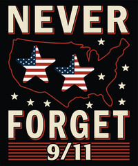 Never Forget 911 American Patriotism, Remembrance, USA Flag