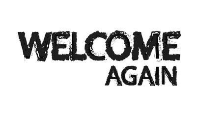 Welcome Again Typography Sign – Bold Distressed Font Vector Illustration for Greeting Cards, Posters, Storefronts, and Creative Branding Design