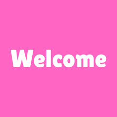 white welcome text in pink background, vecter illustration for banner design