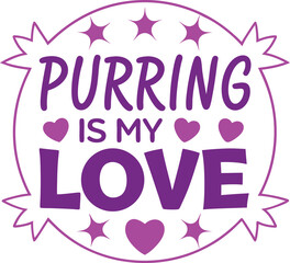 Playful Feline-Themed Graphic Design with Purring Love Message for Cat Enthusiasts and Animal Lovers alike Vector Illustration