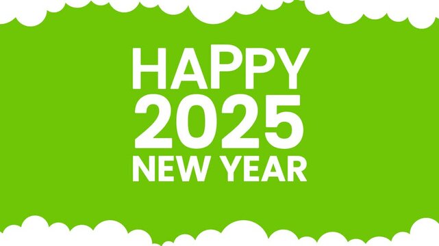 Happy new year 2025 animation video text on green background