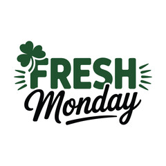 fresh monday t shirt design