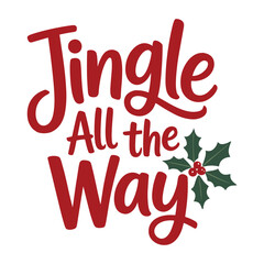 jingle all the way t shirt design