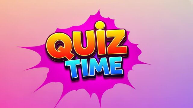 Colorful animated explosion with energetic "quiz time" text in dynamic motion