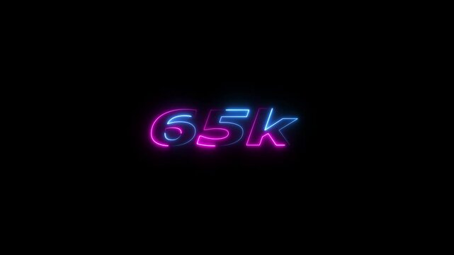 65k animation neon text effect video motion on black background. 65k Followers Celebration text animation.