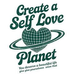 A stylized graphic featuring a heart shaped planet encircled with a ring, promoting self love and positive vibes, usable for print on demand designs and digital content.