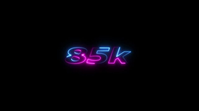 85k animation neon text effect video motion on black background. 85k Followers Celebration text animation.
