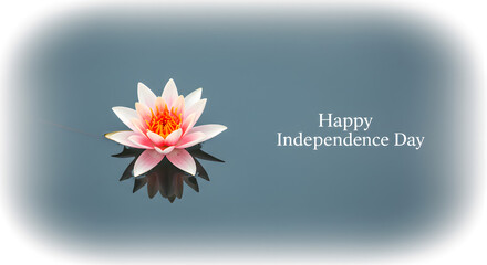 Happy independence day greeting card. Lotus flower with reflection on minimal background. National holiday celebration message with white frame design concept